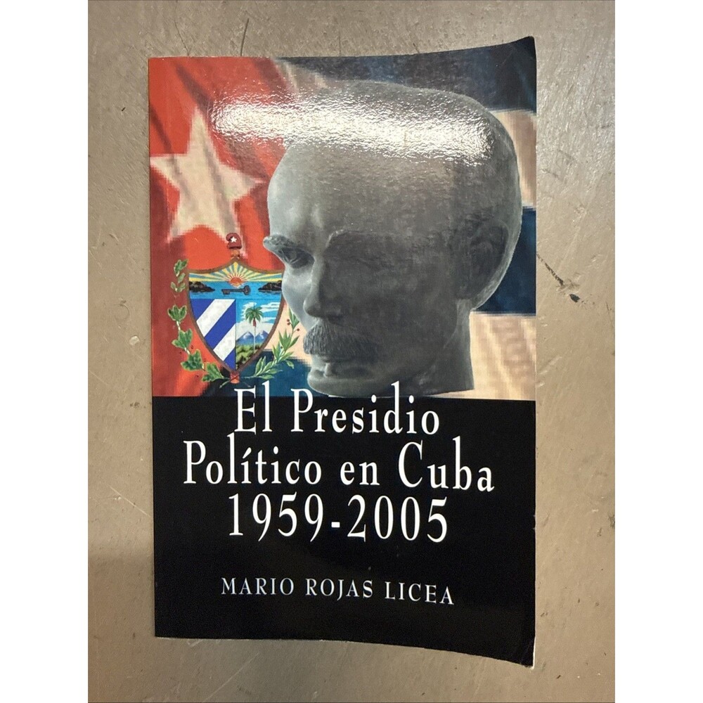 El Presidio Político en Cuba 1959-2005 by Mario Rojas Licea 2007 Paperback RARE!